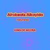 Afrobeats Alkayida - King of Accra