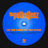 Let the Music Do the Work - The Potbelleez&Ilan Kidron&Jonathan Murphy&Dave Greene&Justin Shave&Nicky Night Time