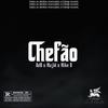 Chefão (Explicit) - ADR&Majid&Mike D