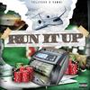 Run it Up (feat. Yawni) (Explicit) - TELLY559&Yawni