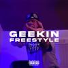 Geekin' Freestyle (Explicit) - Frost Loco