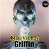 Griffin (Original Mix) - Blau Vilmos