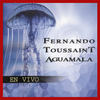 España (Live) - Fernando Toussaint&Aguamala