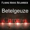 Chrome (Original Mix) - Betelgeuze
