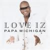 Work It Up - Papa Michigan