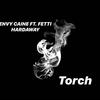 Torch (Explicit) - Envy Caine&Fetti Hardaway