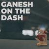 Ganesh On The Dash (Explicit) - Kaly