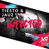 Infected (Original Mix) - Tiësto&Jauz