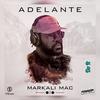 Adelante Do It (Explicit) - Markali Mac&A.T Renegade