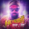 Hey Kakuli (feat. Ravi Royster) - Pasan Liyanage