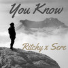 You Know - Sere&Ritchy