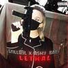 Lethal (Explicit) - StillDyl&A$hy Baby