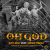 Oh God (Explicit) - Supa Beat&Sergio Figura