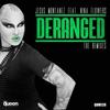 Deranged (Andres Santhos Remix) - Jesus Montanez&Nina Flowers