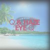 Eye Q - Q&Haze