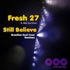 Still Believe (Brazilian Soul Crew Classic Dub) - Fresh 27&Alec Sun Drae