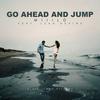 Go Ahead and Jump - Miiilö&Leah Devine