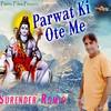 Parwat Ki Ote Me - Surender Romio