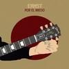 Por el miedo - Ernst