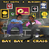 Day Day N Craig - BlocBoy JB&Tay Keith