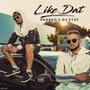 Like Dat - Pharao&DJ Zyzz