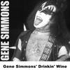 Drinkin' Wine - Original - Gene Simmons