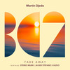 Fade Away (STEREO MUNK Remix) - Martin Ojeda&STEREO MUNK