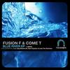 Blue River (Luke Fair Remix) - Fusion F&Come T