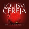 LouisVi Cereja (Explicit) - Wf mc&MC Allan&GB1