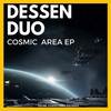 Cosmic Area (Original Mix) - Dessen Duo
