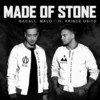 Made Of Stone - BACALL&MALO&Prince Osito