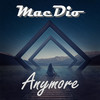 Anymore (Radio Version) - MacDio