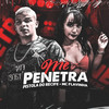 Me Penetra (Explicit) - Mc Flavinha&BNB No Beat&Pistola do Recife