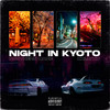 Night in Kyoto (Explicit) - Northern Mane&KXLLYXU
