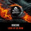 Look At Us Now (Explicit) - Remzcore