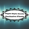 Exclusive Fiesta - Night Style Exotic