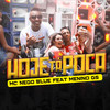 Hoje Tá Poca - Mc Nego Blue&Menino GS&Dj Paulinho