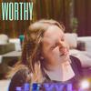 Worthy (Explicit) - Jewlz