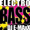 Electro Bass (Extended Mix) - DJ E-MAXX