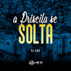 A Priscila Se Solta (Explicit) - DJ GHR