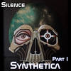 Synthetica, Pt. 1 - Silence