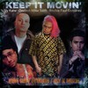 Keep It Movin' (Explicit) - Sly Kane&Mike Swift&Ritchie Paul Guttierez&Deeleet