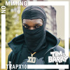 Trapx10 - No Miming (Explicit) - Trapx10&Tim & Barry