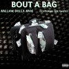 Bout a Bag (feat. Mr Swipey|Explicit) - Million Dolla Moe&Instrumental Cartel&Mr Swipey