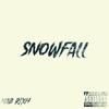Snowfall (Explicit) - Yung Rich Porter