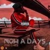 Now A Days (Explicit) - PnB Chizz