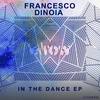 In The Dance (Original Mix) - Francesco Dinoia