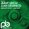 Memory Dude - Jimmy Van M&Juan Deminicis