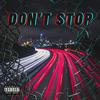 Don't Stop (Explicit) - Patro