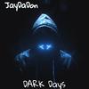 Dark Days - JayDaDon